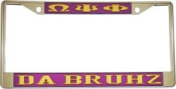View Buying Options For The Omega Psi Phi Da Bruhz License Plate Frame