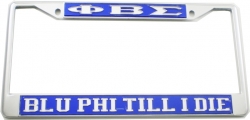 View Buying Options For The Phi Beta Sigma Blu Phi Till I Die License Plate Frame