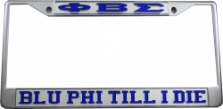 View Buying Options For The Phi Beta Sigma Blu Phi Till I Die License Plate Frame