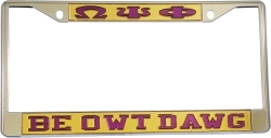 View Buying Options For The Omega Psi Phi Be Owt Dawg License Plate Frame
